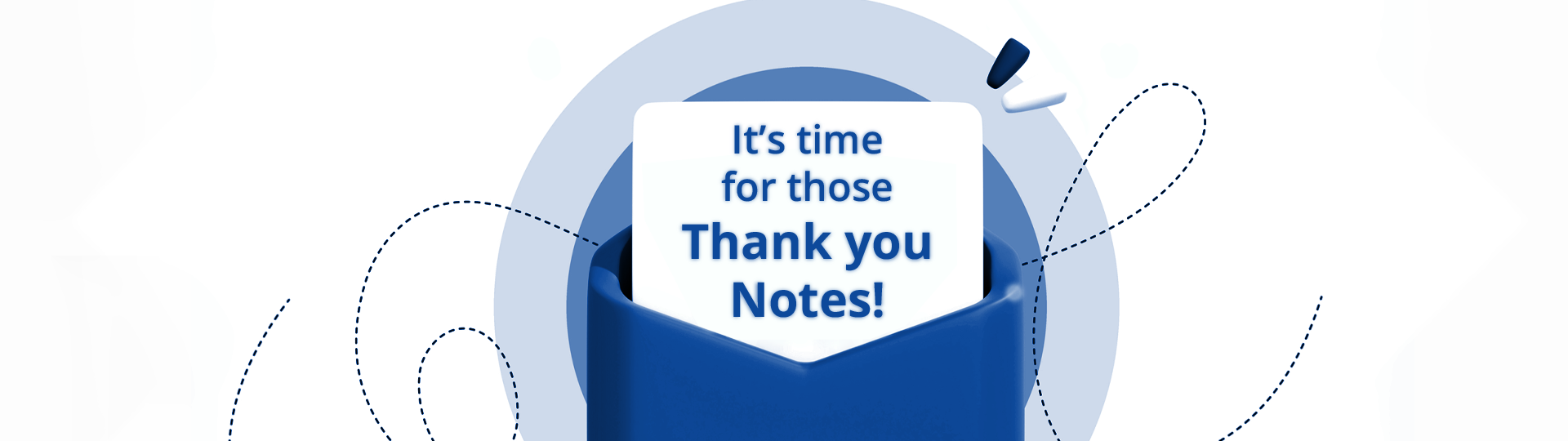 It’s time for those Thank you Notes!